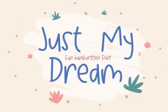 Just My Dream: A Handwritten Font for Marketers