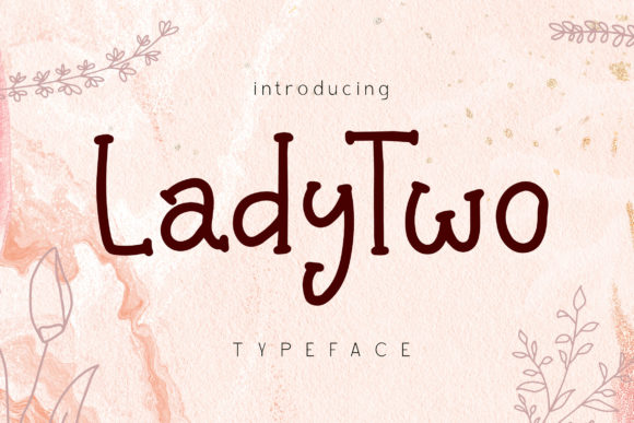 Lady Two: The Playful Script Font for Campaigns